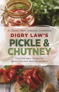 Cover image for Digby Law's Pickle and Chutney Cookbook