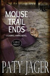 Cover image for Mouse Trail Ends: Large Print