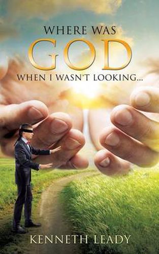 Cover image for Where Was God When I Wasn't Looking...