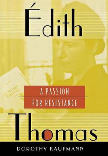 Cover image for Edith Thomas: A Passion for Resistance