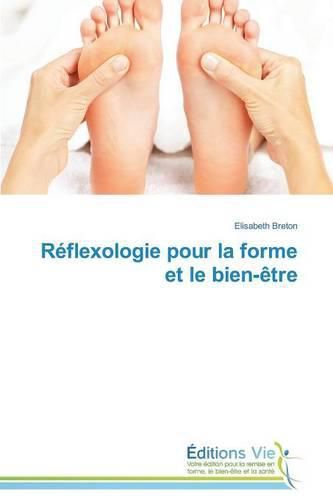 Reflexologie Pour La Forme Et Le Bien-Etre