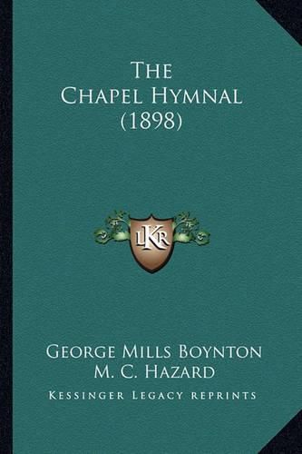 The Chapel Hymnal (1898)