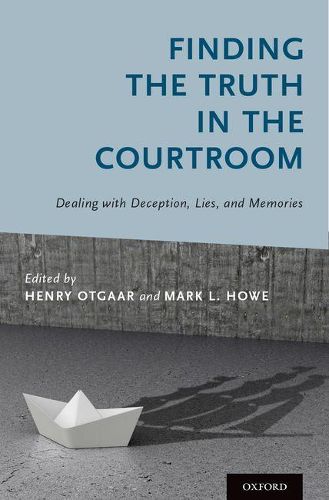 Cover image for Finding the Truth in the Courtroom: Dealing with Deception, Lies, and Memories