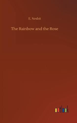 Cover image for The Rainbow and the Rose