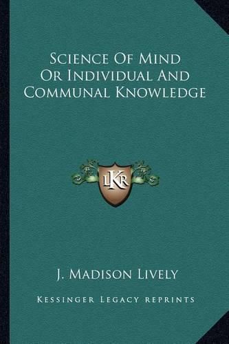 Cover image for Science of Mind or Individual and Communal Knowledge