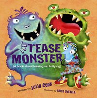 Cover image for The Tease Monster: (A Book About Teasing vs Bullying)