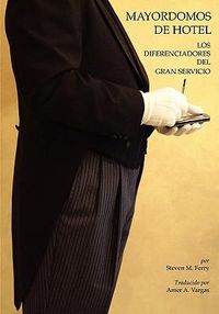 Cover image for Mayordomos De Hotel: Los Diferenciadores del Gran Servicio