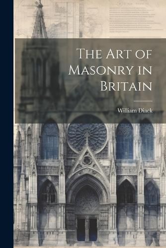 Cover image for The Art of Masonry in Britain