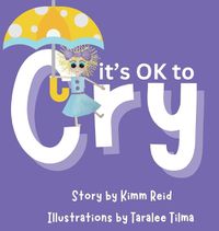 Cover image for It's OK to Cry