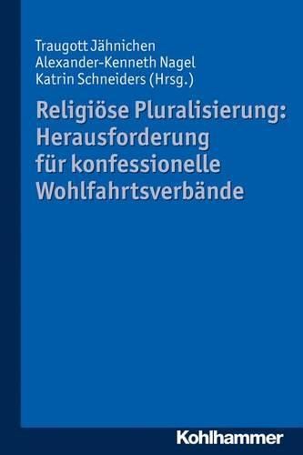 Cover image for Religiose Pluralisierung: Herausforderung Fur Konfessionelle Wohlfahrtsverbande