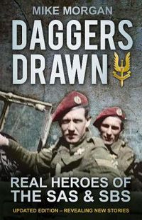 Cover image for Daggers Drawn: Real Heroes of the SAS & SBS