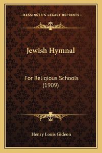 Cover image for Jewish Hymnal: For Religious Schools (1909)