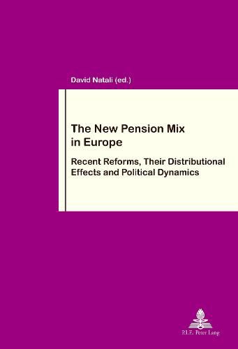 Cover image for The New Pension Mix in Europe: Recent Reforms, Their Distributional Effects and Political Dynamics
