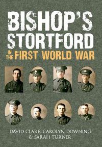 Cover image for Bishop's Stortford in the First World War