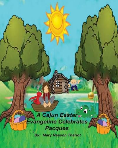 Cover image for A Cajun Easter Evangeline Celebrates Pacques