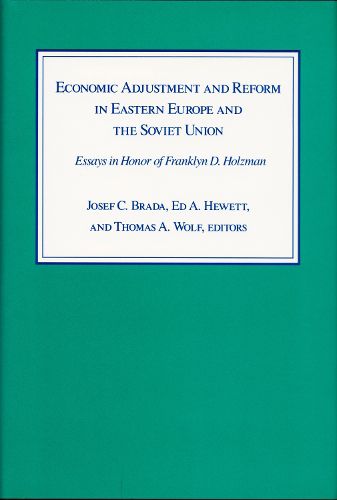 Cover image for Economic Adjustment and Reform in Eastern Europe and the Soviet Union: Essays in Honor of Franklyn D. Holzman
