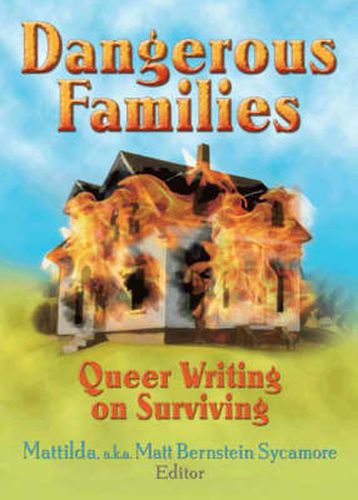 Cover image for Dangerous Families: Queer Writing on Surviving