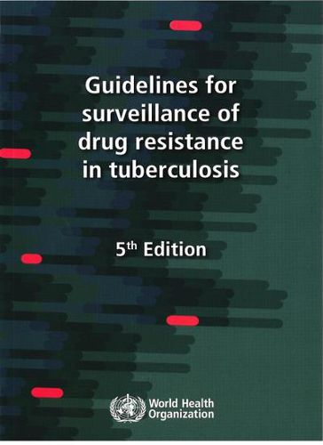 Cover image for Guidelines for Surveillance of Drug Resistance in Tuberculosis  5th edition