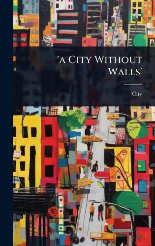 Cover image for 'a City Without Walls'