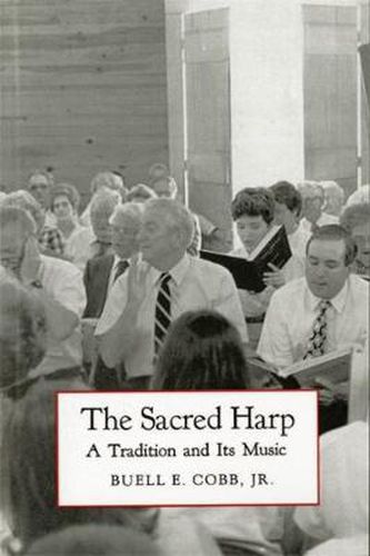Cover image for The Sacred Harp: A Tradition And Its Music (Brown Thrasher Books)