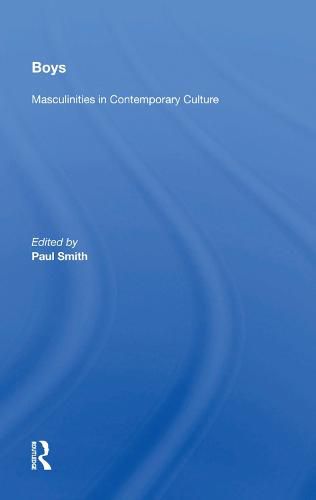 Cover image for Boys: Masculinities in Contemporary Culture