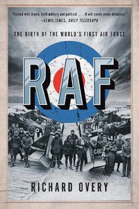 Cover image for RAF: The Birth of the World's First Air Force