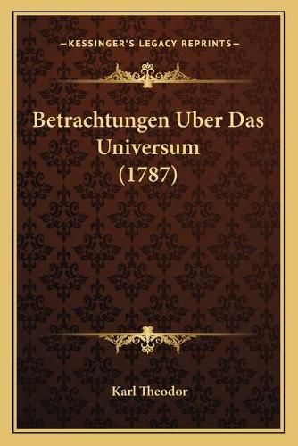 Cover image for Betrachtungen Uber Das Universum (1787)