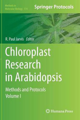 Chloroplast Research in Arabidopsis: Methods and Protocols, Volume I