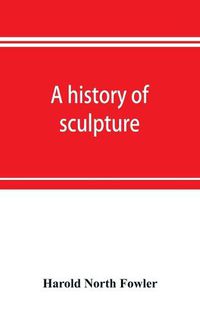 Cover image for A history of sculpture