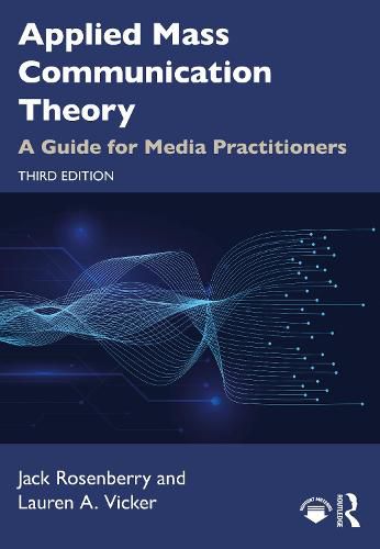 Cover image for Applied Mass Communication Theory: A Guide for Media Practitioners