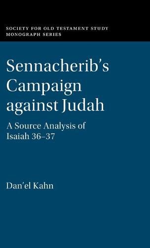 Cover image for Sennacherib's Campaign against Judah: A Source Analysis of Isaiah 36-37