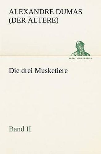 Cover image for Die Drei Musketiere - Band II