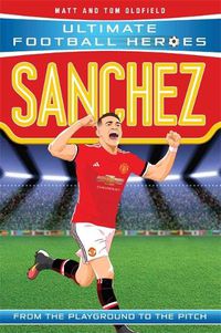 Cover image for Sanchez (Ultimate Football Heroes - the No. 1 football series)