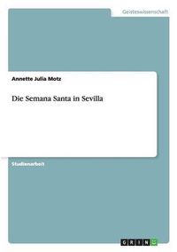 Cover image for Die Semana Santa in Sevilla