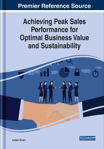 Cover image for Achieving Peak Sales Performance for Optimal Business Value and Sustainability