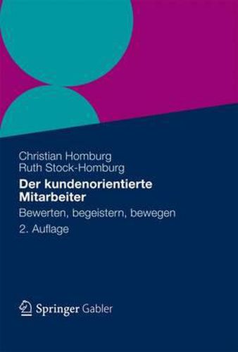 Cover image for Der kundenorientierte Mitarbeiter: Bewerten, begeistern, bewegen