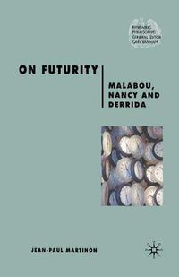 Cover image for On Futurity: Malabou, Nancy and Derrida