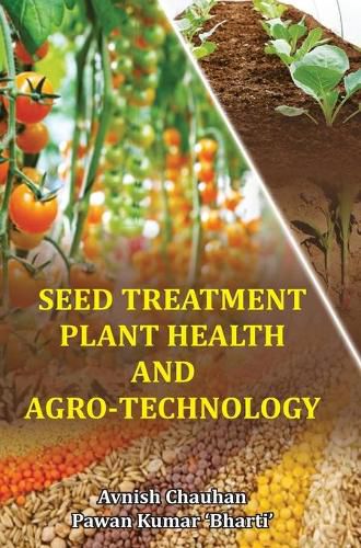 Cover image for Seed Treatment, Plant Health and Agro-Technology