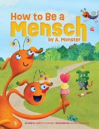 Cover image for How to Be a Mensch, by A. Monster