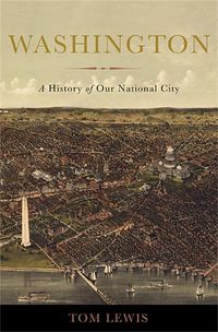 Cover image for Washington: A History of Our National City