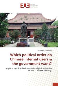 Cover image for Which political order do Chinese internet users & the government want?