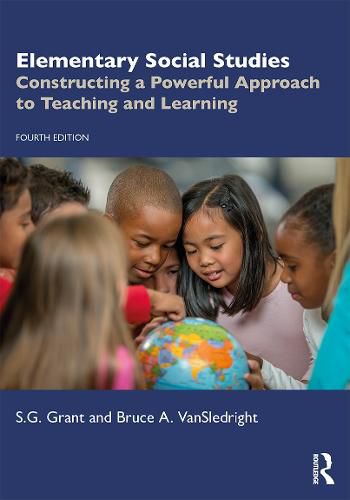 Cover image for Elementary Social Studies: Constructing a Powerful Approach to Teaching and Learning