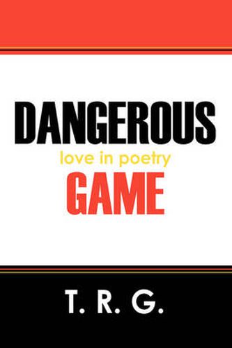 Dangerous Game: love in poetry