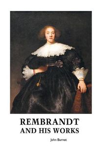 Cover image for Rembrandt and His Works