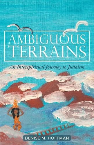 Cover image for Ambiguous Terrains: An Interspiritual Journey to Judaism