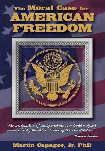 Cover image for The Moral Case for American Freedom