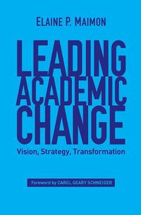 Cover image for Leading Academic Change: Vision, Strategy, Transformation