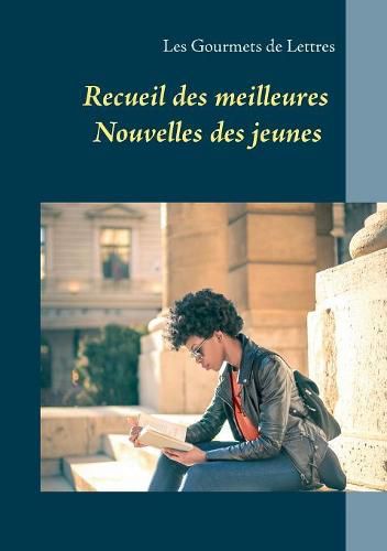 Cover image for Recueil des meilleures nouvelles des jeunes