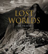 Cover image for Lost Worlds: Ruins of the Americas
