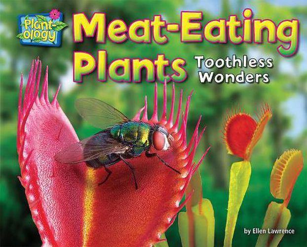 Cover image for Meat-Eating Plants: Toothless Wonders